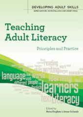 book Teaching Adult Literacy: principles and practice (Developing Adult Skills)