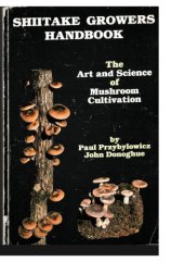 book Shiitake Growers Handbook: The Art and Science of Mushroom Cultivation