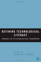 book Defining Technological Literacy: Towards an Epistemological Framework