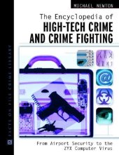 book The Encyclopedia of High-Tech Crime and Crime-Fighting (Facts on File Crime Library)