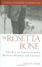 book The Rosetta Bone: The Key to Communication Between Humans and Canines