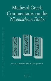 book Medieval Greek Commentaries on the Nicomachean Ethics (Studien Und Texte Zur Geistesgeschichte Des Mittelalters)