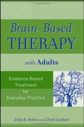 book Brain-Based Therapy with Adults: Evidence-Based Treatment for Everyday Practice