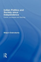 book Indian Politics and Society since Independence: Events, Processes and Ideology
