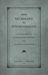 book From Neurology to Psychoanalysis: Sigmund Freud's Neurological Drawings and Diagrams of the Mind