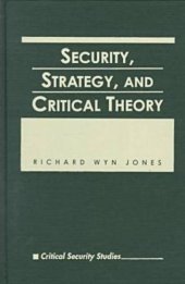 book Security, Strategy, and Critical Theory (Critical Security Studies)