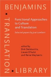 book Functional Approaches to Culture And Translation: Selected Papers by Jose Lambert (Benjamins Translation Library, V. 69)