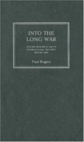 book Into the Long War: Oxford Research Group International Security Report 2006