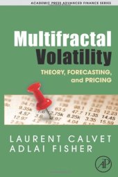 book Multifractal Volatility: Theory, Forecasting, and Pricing (Academic Press Advanced Finance) (Academic Press Advanced Finance)