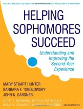 book Helping Sophomores Succeed: Understanding and Improving the Second Year Experience