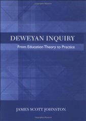 book Deweyan Inquiry: From Education Theory to Practice