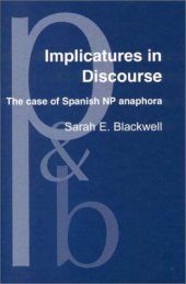 book Implicatures in Discourse: The Case of Spanish NP Anaphora