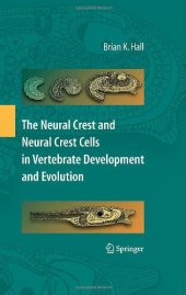 book The Neural Crest and Neural Crest Cells in Vertebrate Development and Evolution