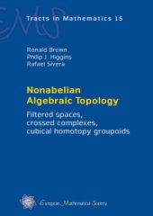 book Nonabelian Algebraic Topology: filtered spaces, crossed complexes, cubical higher homotopy groupoids