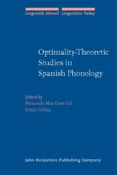 book Optimality-Theoretic Studies in Spanish Phonology (Linguistik Aktuell   Linguistics Today, Volume 99)