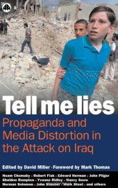 book Tell Me Lies: Propaganda and Media Distortion in the Attack on Iraq