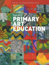 book Readings in Primary Art Education (Intellect Books - Readings in Art and Design Education)