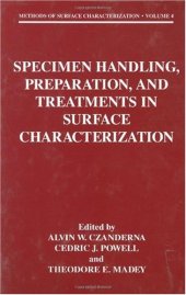 book Specimen Handling, Preparation, and Treatments in Surface Characterization (Methods of Surface Characterization)