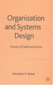book Organization and Systems Design: Theory of Deferred Action