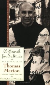 book A Search for Solitude: Pursuing the Monk's True LifeThe Journals of Thomas Merton, Volume 3: 1952-1960 (Merton, Thomas  Journal of Thomas Merton)