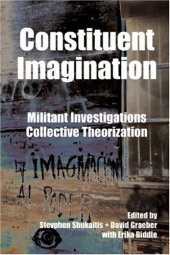 book Constituent Imagination: Militant Investigations, Collective Theorization