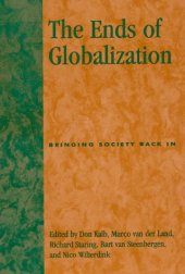 book The Ends of Globalization: Bringing Society Back In