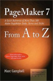 book Pagemaker 7 from A to Z: A Quick Reference of More Than 300 PageMaker Tasks, Terms and Tricks