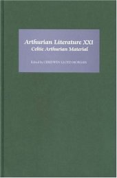 book Arthurian Literature XXI: Celtic Arthurian Material (v. 21)