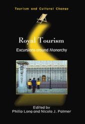 book Royal Tourism: Excursions around Monarchy (Tourism and Cultural Change)