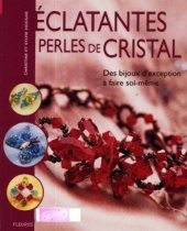 book Eclatantes perles de cristal: Des bijoux d'exception a faire soi-meme