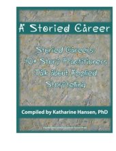 book Storied Careers: 40+ Story Practitioners Talk About Applied Storytelling