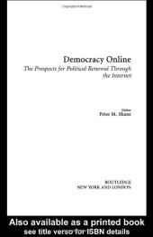 book Democracy Online: The Prospects for Political Renewal Through the Internet