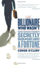 book The Billionaire Who Wasn't: How Chuck Feeney Secretly Made and Gave Away a Fortune