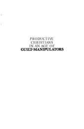 book Productive Christians in an Age of Guilt Manipulators: A Biblical Response to Ronald J. Sider