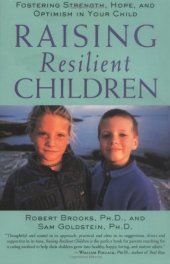 book Raising Resilient Children : Fostering Strength, Hope, and Optimism in Your Child