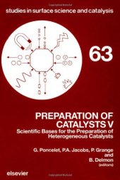 book Preparation of Catalysts VScientific Bases for the Preparation of Heterogeneous Catalysts, Proceedings of the Fifth International Symposium