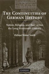 book The Continuities of German History: Nation, Religion, and Race Across the Long Nineteenth Century