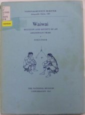 book Waiwai: Religion and society of an Amazonian tribe (Nationalmuseets skrifter.Etnografisk R?kke)