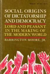 book Social Origins of Dictatorship and Democracy: Lord and Peasant in the Making of the Modern World