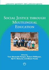 book Social Justice Through Multilingual Education (Linguistic Diversity and Language Rights)