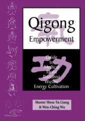 book Qigong Empowerment: A Guide to Medical, Taoist, Buddhist and Wushu Energy Cultivation