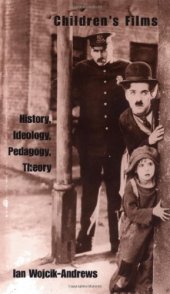 book Children's Films: History, Ideology, Pedagogy, Theory (Garland Reference Library of the Humanities, Vol. 2165,)