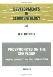 book Phosphorites on the Sea Floor: Origin, Composition and Distribution