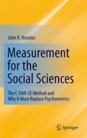 book Measurement for the Social Sciences: The C-OAR-SE Method and Why It Must Replace Psychometrics