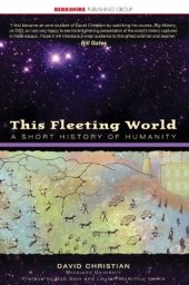 book This Fleeting World: A Short History of Humanity