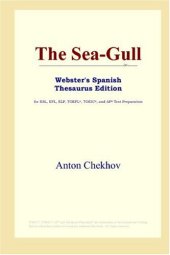 book The Sea-Gull (Webster's Spanish Thesaurus Edition)