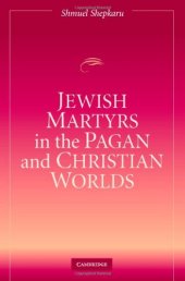 book Jewish Martyrs in the Pagan and Christian Worlds