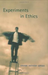 book Experiments in Ethics (The Mary Flexner Lectures)