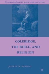 book Coleridge, the Bible, and Religion (Nineteenth-Century Major Lives and Letters)