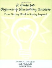 book A Guide for Beginning Elementary Teachers: From Getting Hired to Staying Inspired